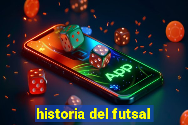 historia del futsal